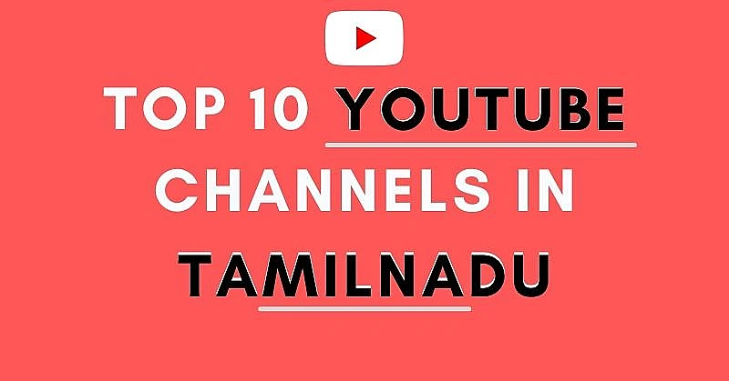 Top 10 youtube channels tamil tamilnadu