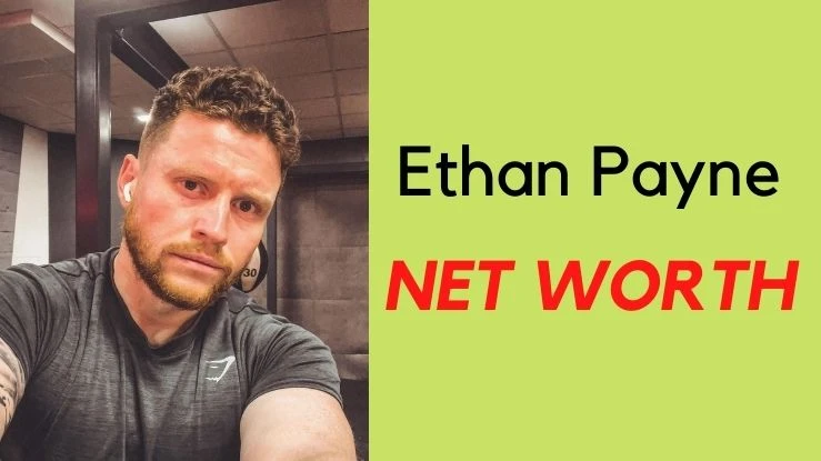 Ethan-Payne-net-worth